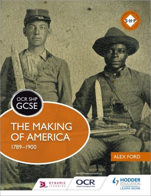 OCR GCSE History SHP: The Making of America 1789-1900 Popular Titles Hodder Education