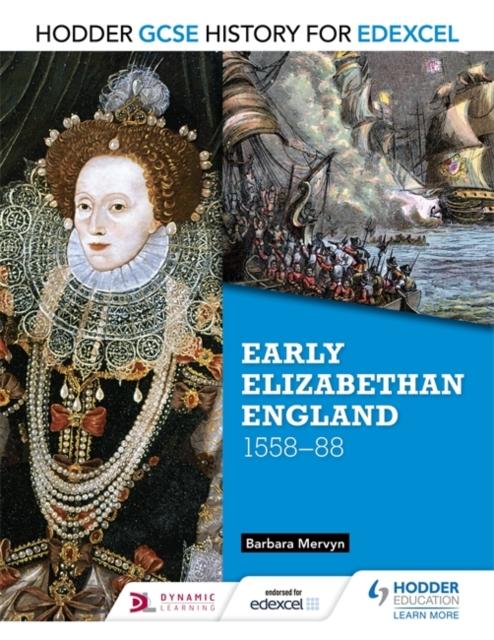 Hodder GCSE History for Edexcel: Early Elizabethan England, 1558-88 Popular Titles Hodder Education