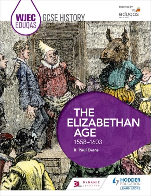 WJEC Eduqas GCSE History: The Elizabethan Age, 1558-1603 Popular Titles Hodder Education