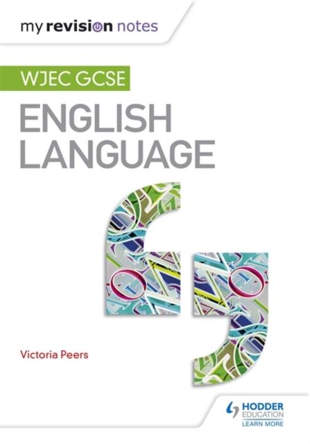 My Revision Notes: WJEC GCSE English Language Popular Titles Hodder Education