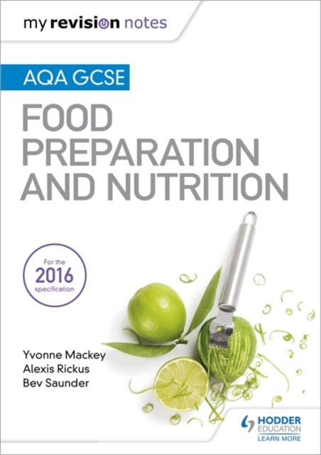 My Revision Notes: AQA GCSE Food Preparation and Nutrition Popular Titles Hodder Education