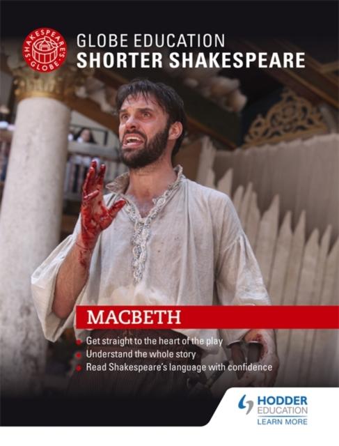 Globe Education Shorter Shakespeare: Macbeth Popular Titles Hodder Education