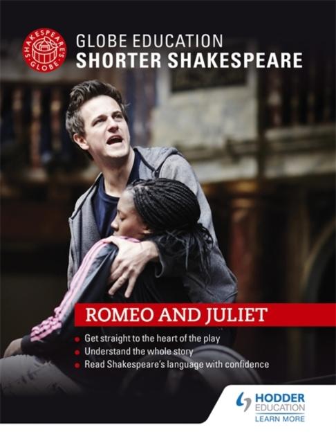 Globe Education Shorter Shakespeare: Romeo and Juliet Popular Titles Hodder Education