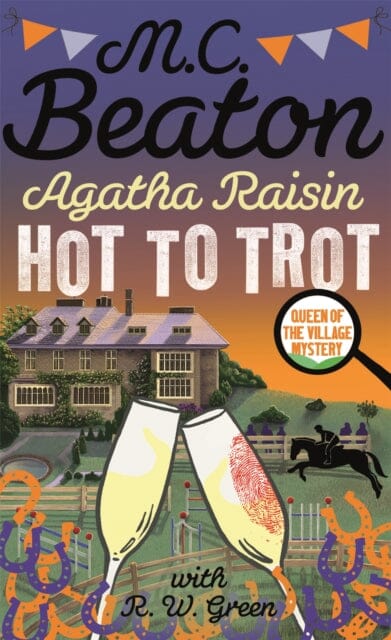 Agatha Raisin: Hot to Trot by M.C. Beaton Extended Range Little Brown Book Group