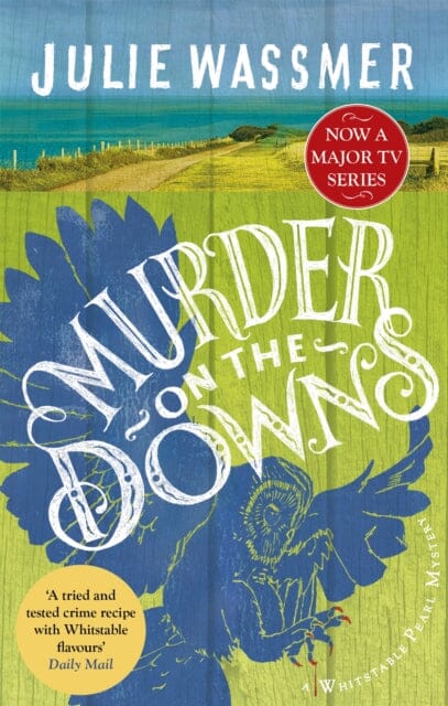 Murder on the Downs by Julie Wassmer Extended Range Little Brown Book Group