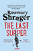 The Last Supper by Rosemary Shrager Extended Range Little, Brown Book Group