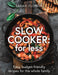 Slow Cooker: for Less by Sarah Flower Extended Range Little, Brown Book Group