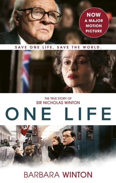 One Life : The True Story of Sir Nicholas Winton by Barbara Winton Extended Range Little, Brown Book Group