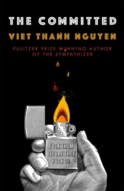 The Committed by Viet Thanh Nguyen Extended Range Little Brown Book Group