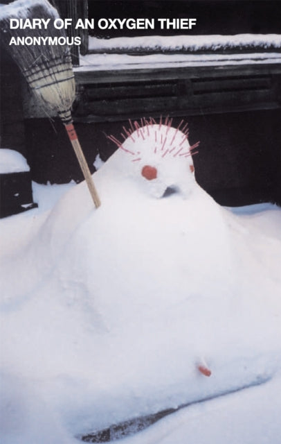 Diary of an Oxygen Thief by Anonymous Extended Range Little, Brown Book Group