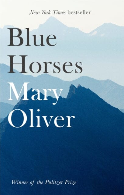 Blue Horses by Mary Oliver Extended Range Little Brown Book Group