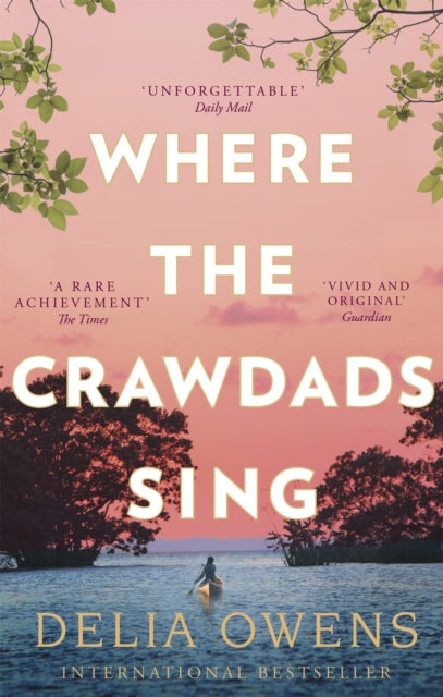 Where the Crawdads Sing by Delia Owens Extended Range Little, Brown Book Group
