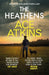 The Heathens by Ace Atkins Extended Range Little Brown Book Group