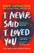 I Never Said I Loved You by Rhik Samadder Extended Range Headline Publishing Group