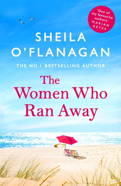 The Women Who Ran Away: And the secrets that followed them . . . by Sheila O'Flanagan Extended Range Headline Publishing Group