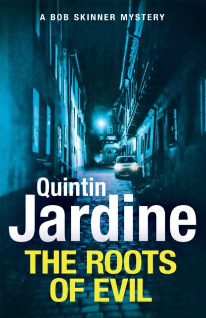 The Roots of Evil by Quintin Jardine Extended Range Headline Publishing Group