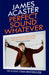 Perfect Sound Whatever by James Acaster Extended Range Headline Publishing Group