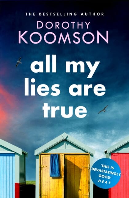 All My Lies Are True: Lies, obsession, murder. Will the truth set anyone free? by Dorothy Koomson Extended Range Headline Publishing Group