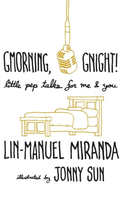 Gmorning, Gnight! by Lin-Manuel Miranda Extended Range Headline Publishing Group