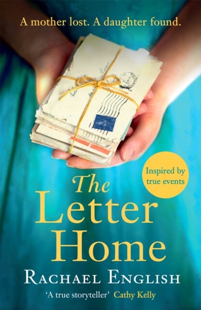 The Letter Home: A mother and daughter are separated by an ocean in this heartwrenching, gripping historical fiction for 2022 by Rachael English Extended Range Headline Publishing Group