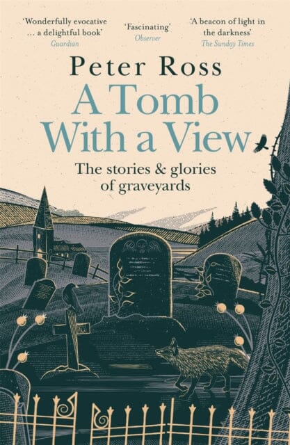 A Tomb With a View - The Stories & Glories of Graveyards by Peter Ross Extended Range Headline Publishing Group