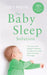 The Baby Sleep Solution : The stay-and-support method to help your baby sleep through the night Popular Titles Headline Publishing Group
