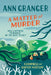 A Matter of Murder: Campbell & Carter mystery 7 by Ann Granger Extended Range Headline Publishing Group