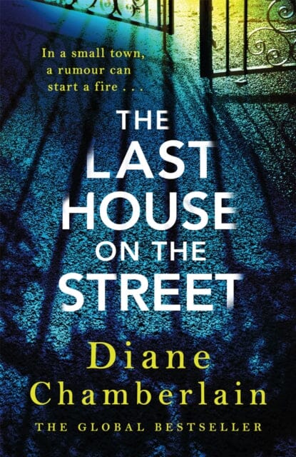 The Last House on the Street: The absolutely gripping, read-in-one-sitting page-turner for 2022 by Diane Chamberlain Extended Range Headline Publishing Group