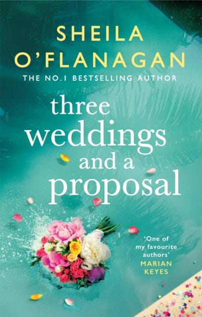 Three Weddings and a Proposal by Sheila O'Flanagan Extended Range Headline Publishing Group