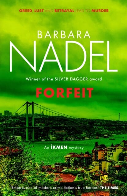 Forfeit (Ikmen Mystery 23) by Barbara Nadel Extended Range Headline Publishing Group