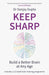 Keep Sharp: Build a Better Brain at Any Age by Dr Sanjay Gupta Extended Range Headline Publishing Group
