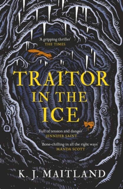 Traitor in the Ice : Treachery has gripped the nation. But the King has spies everywhere. Extended Range Headline Publishing Group