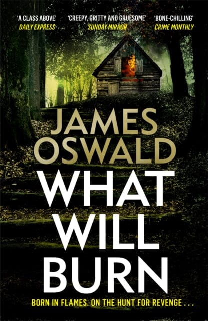 What Will Burn by James Oswald Extended Range Headline Publishing Group