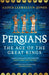 Persians : The Age of The Great Kings by Professor Lloyd Llewellyn-Jones Extended Range Headline Publishing Group