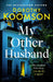 My Other Husband : the heart-stopping new novel from the queen of the big reveal Extended Range Headline Publishing Group
