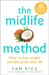 The Midlife Method: How to lose weight and feel great after 40 by Sam Rice Extended Range Headline Publishing Group