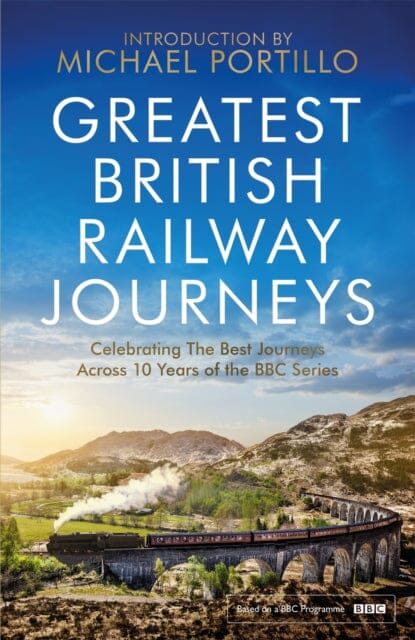 Greatest British Railway Journeys by Michael Portillo Extended Range Headline Publishing Group