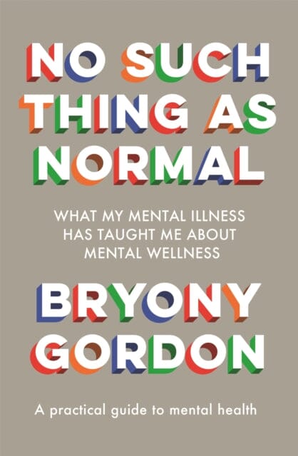 No Such Thing as Normal by Bryony Gordon Extended Range Headline Publishing Group