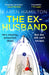 The Ex-Husband by Karen Hamilton Extended Range Headline Publishing Group