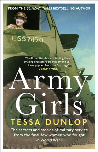 Army Girls by Tessa Dunlop Extended Range Headline Publishing Group