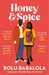 Honey & Spice : the heart-melting TikTok Book Awards Book of the Year by Bolu Babalola Extended Range Headline Publishing Group