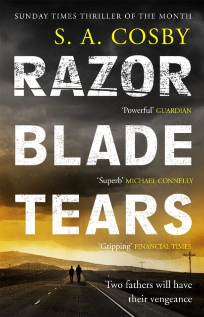 Razorblade Tears by S. A. Cosby Extended Range Headline Publishing Group