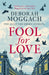 Fool for Love: The Selected Short Stories by Deborah Moggach Extended Range Headline Publishing Group