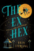 The Ex Hex by Erin Sterling Extended Range Headline Publishing Group