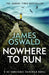 Nowhere to Run by James Oswald Extended Range Headline Publishing Group