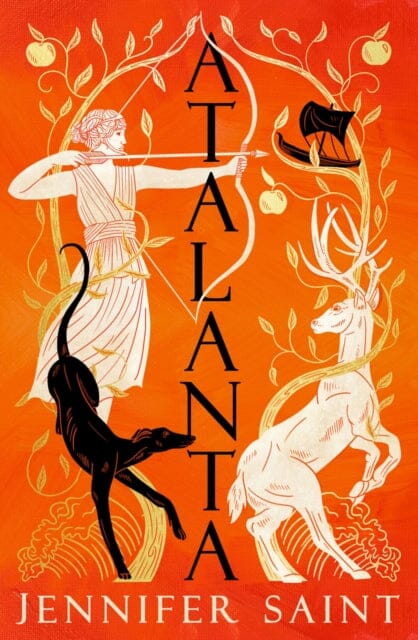 Atalanta : The dazzling story of the only female Argonaut Extended Range Headline Publishing Group
