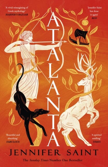 Atalanta : In a world of heroes, meet Greek mythology's fiercest heroine by Jennifer Saint Extended Range Headline Publishing Group