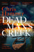 Dead Man's Creek : The Times Crime Book of the Year 2023 by Chris Hammer Extended Range Headline Publishing Group
