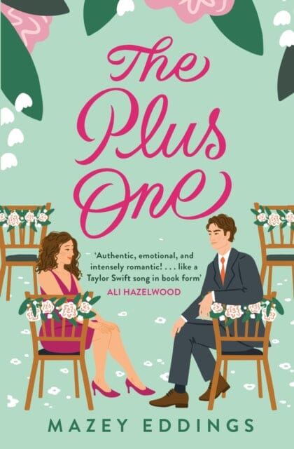 The Plus One : The next sparkling & swoony enemies-to-lovers rom-com from the author of the TikTok-hit, A Brush with Love! by Mazey Eddings Extended Range Headline Publishing Group