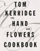 The Hand & Flowers Cookbook by Tom Kerridge Extended Range Bloomsbury Publishing PLC
